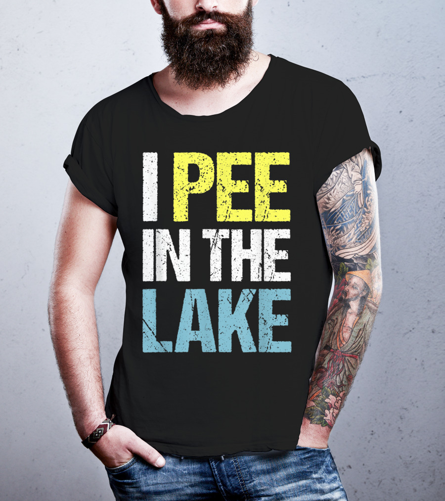 I Pee In The Lake Funny Summer T-Shirt