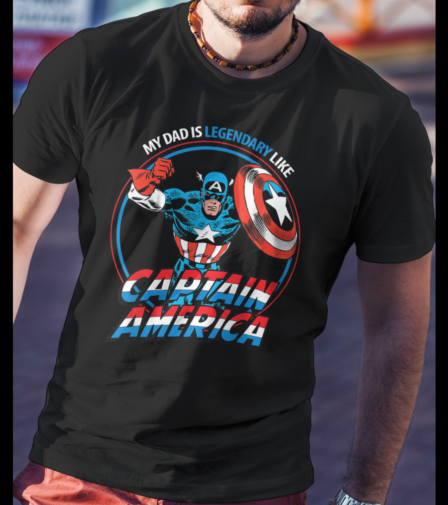 Marvel My Dad Is Legendary Like Captain America Heroic T-Shirt