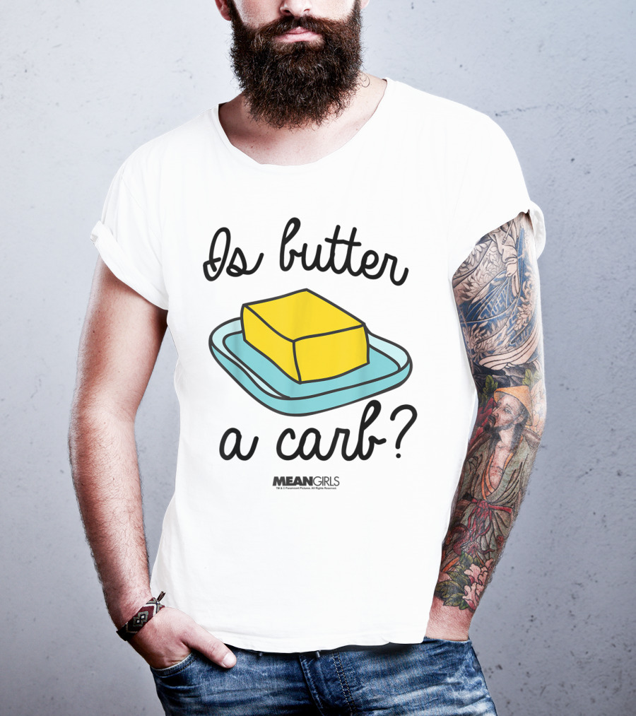 Mean Girls Is Butter A Carb Yellow Butter On Blue Plate T-Shirt