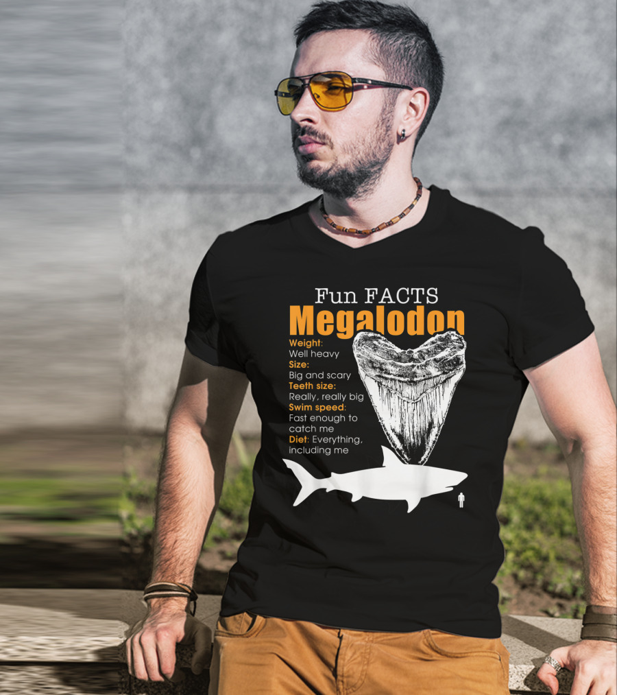 Fun Facts Megalodon Big And Scary Teeth Size Really Really Big T-Shirt