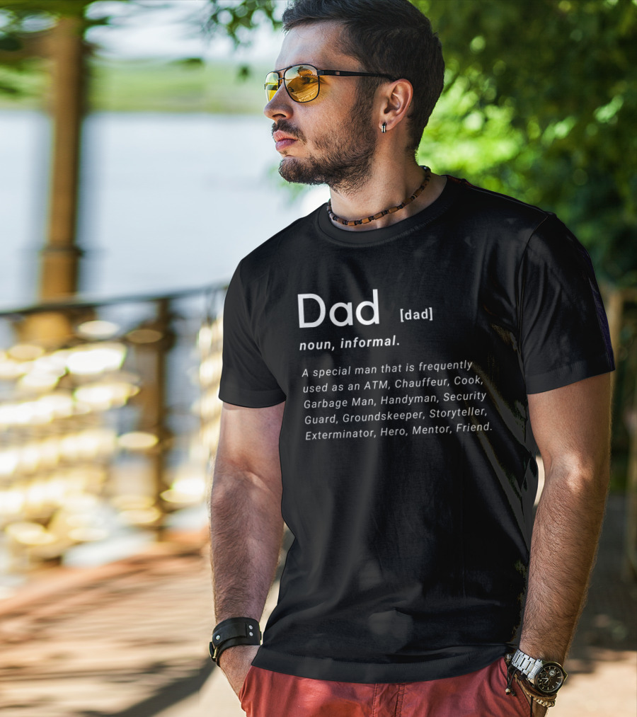Dad Definition Funny Father's Day ATM Chauffeur Cook Handyman Hero Mentor Friend T-Shirt