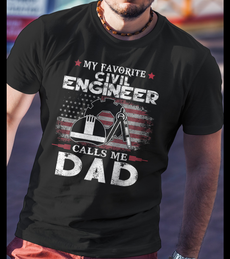 My Favorite Civil Engineer Calls Me Dad American Flag Gear Wrench Helmet T-Shirt