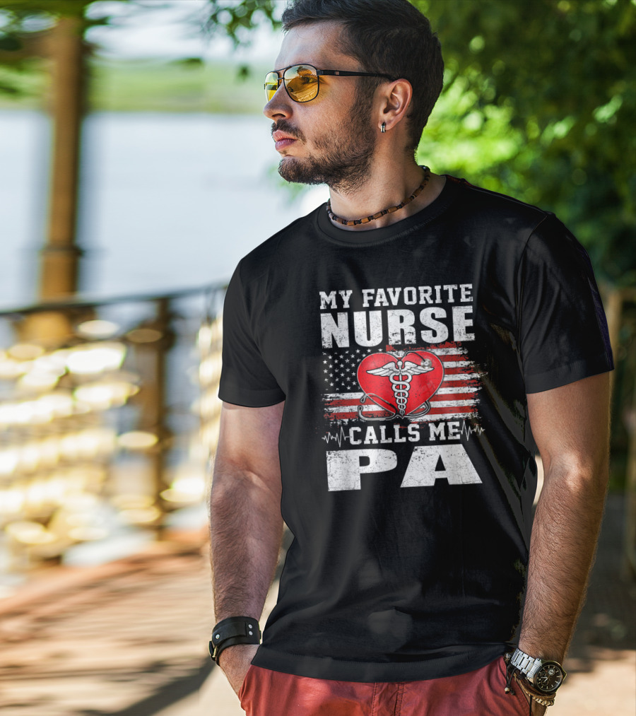 My Favorite Nurse Calls Me Pa American Flag Heart Caduceus T-Shirt