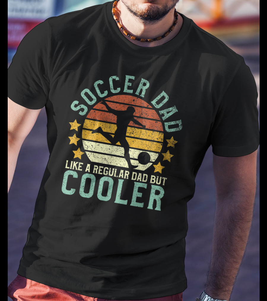 Soccer Dad Like A Regular Dad But Cooler Retro Soccer Player Fan Father's T-Shirt
