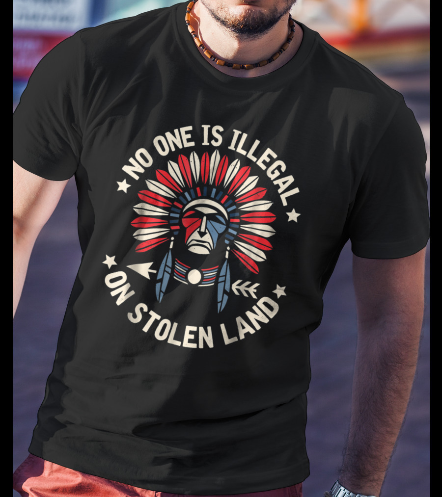 No One Is Illegal On Stolen Land Indigenous Feathered Headdress T-Shirt