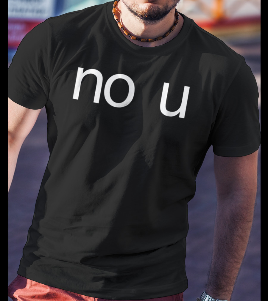 No U Funny Meme Ur Mom Gay T-Shirt