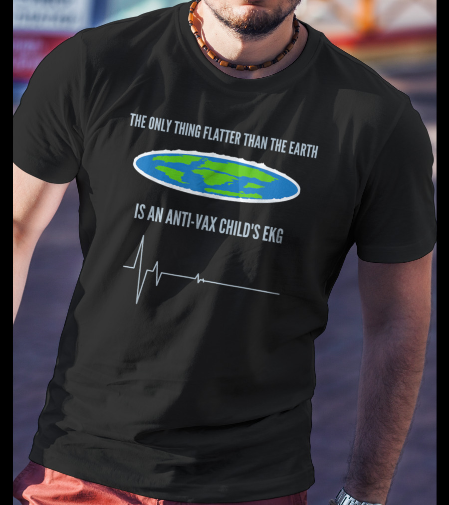 The Only Thing Flatter Than The Earth Is An Anti-Vax Child's EKG T-Shirt
