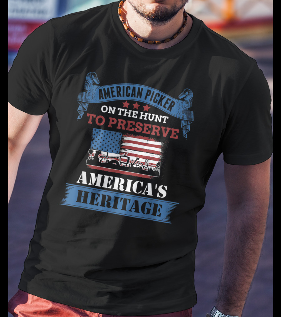 American Picker On The Hunt To Preserve America's Heritage T-Shirt