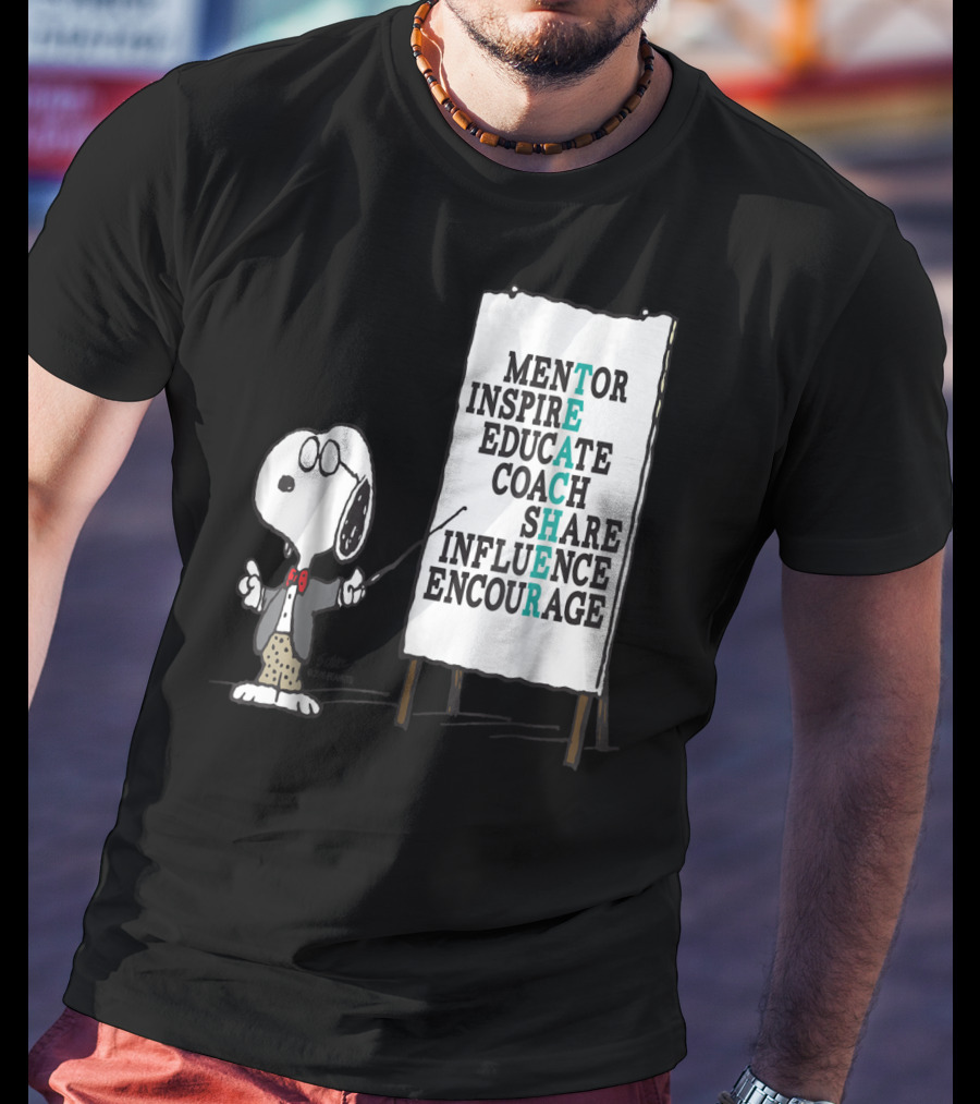Peanuts Snoopy Teacher Mentor Inspire Educate Coach Share Influence Encourage T-Shirt