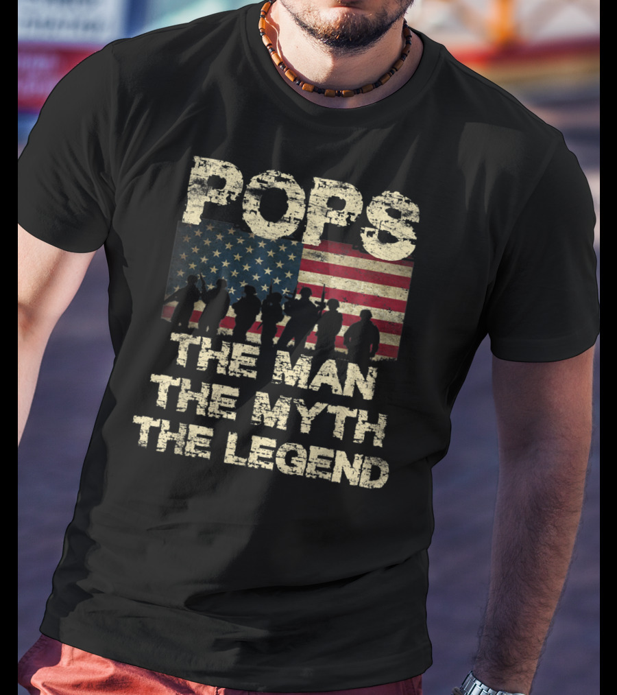 Pops The Man The Myth The Legend Dad American Flag T-Shirt