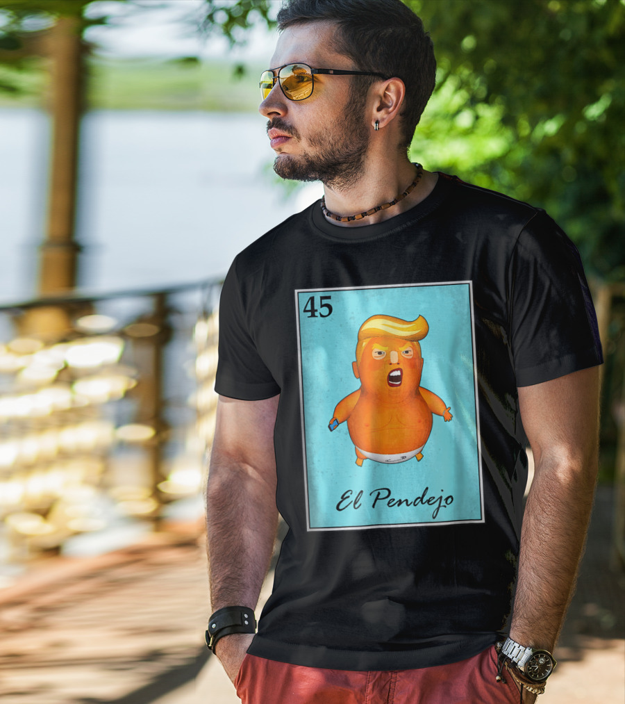 45 El Pendejo Loteria Card Impeach Trum T-Shirt