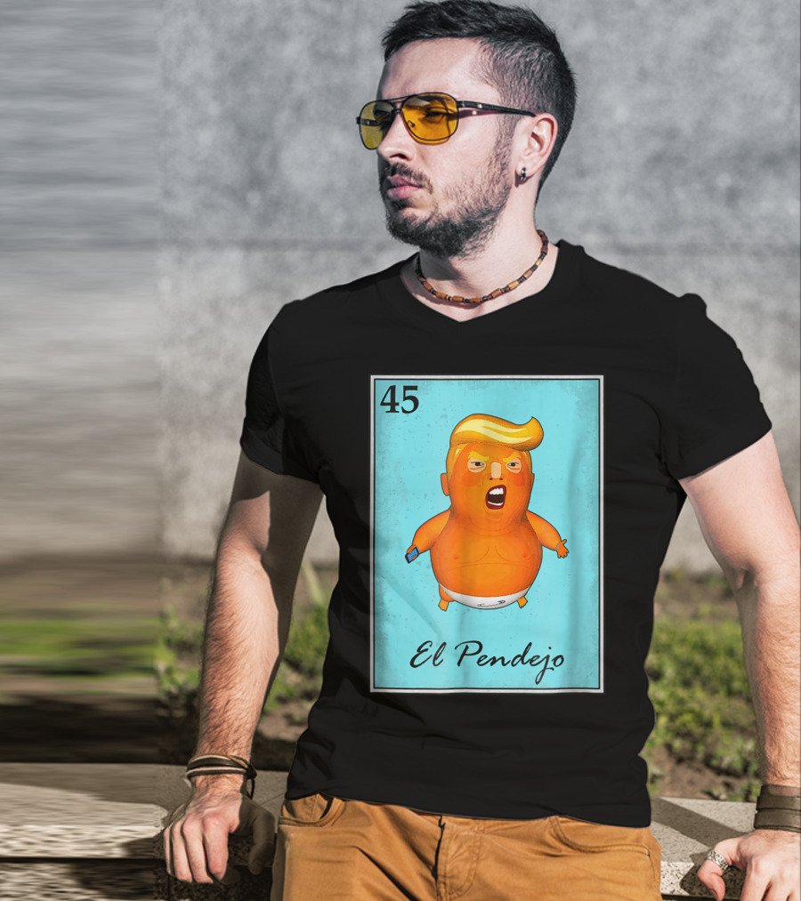 45 El Pendejo Loteria Card Impeach Trum T-Shirt