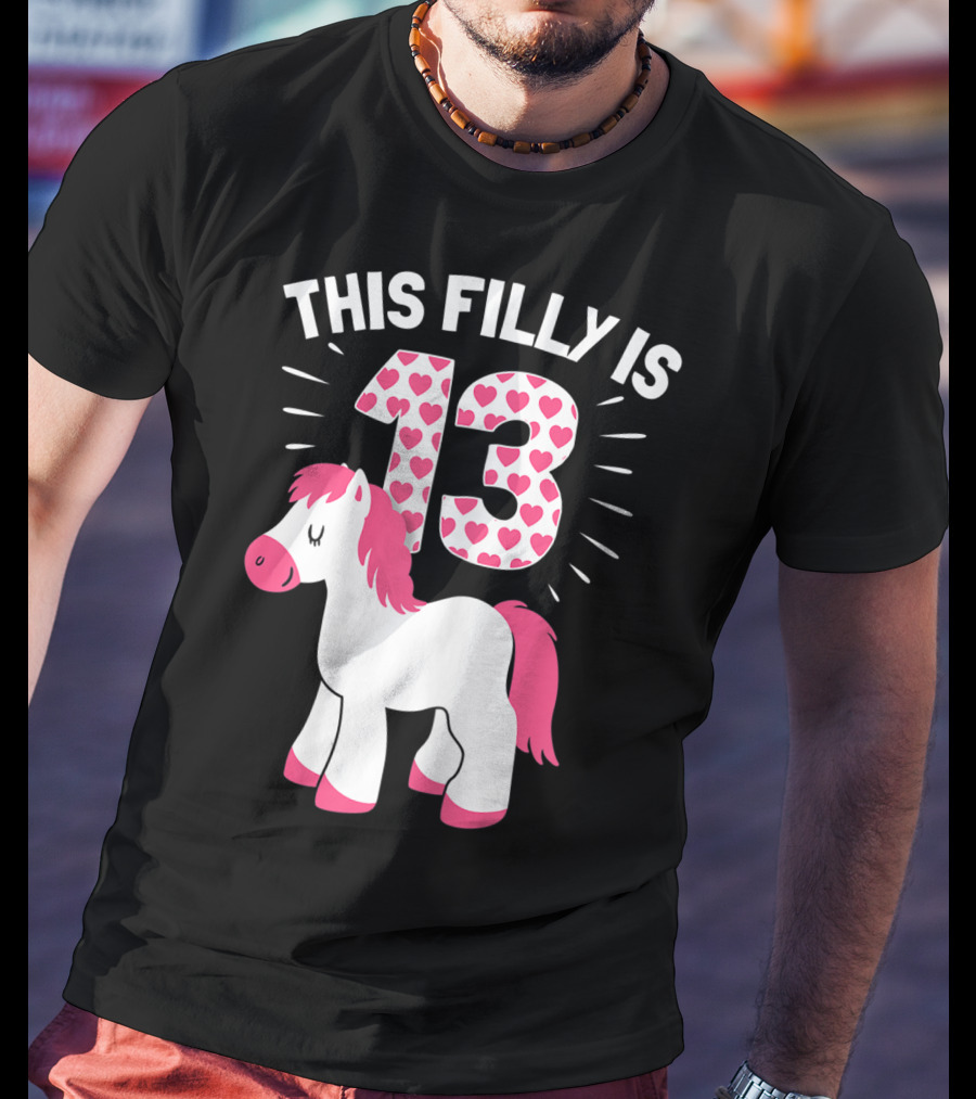 This Filly Is 13 Birthday Girl Horse Lover T-Shirt