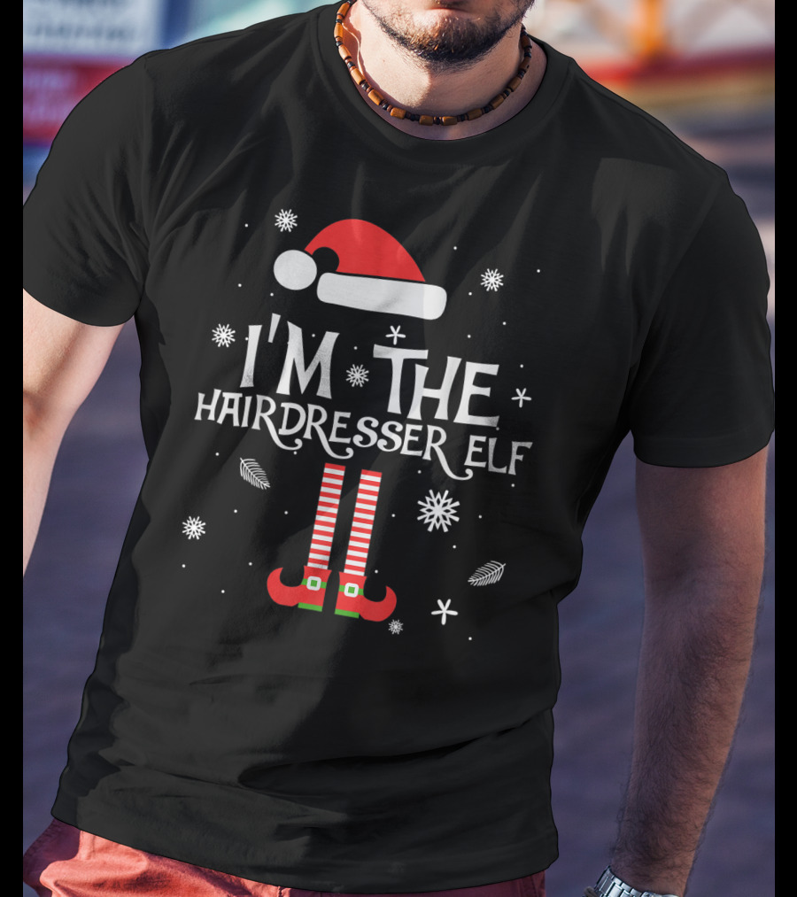 I'm The Hairdresser Elf Christmas Snowflakes And Santa Hat T-Shirt