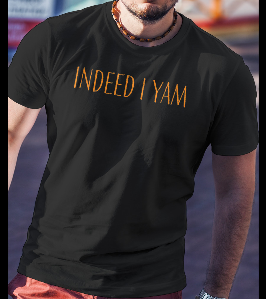 Indeed I Yam She's My Sweet Potato Couple Him T-Shirt