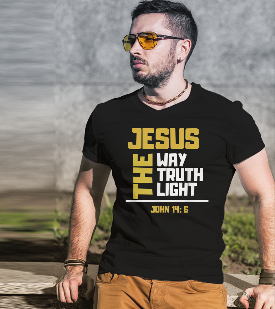 Jesus The Way Truth Light John 14:6 T-Shirt
