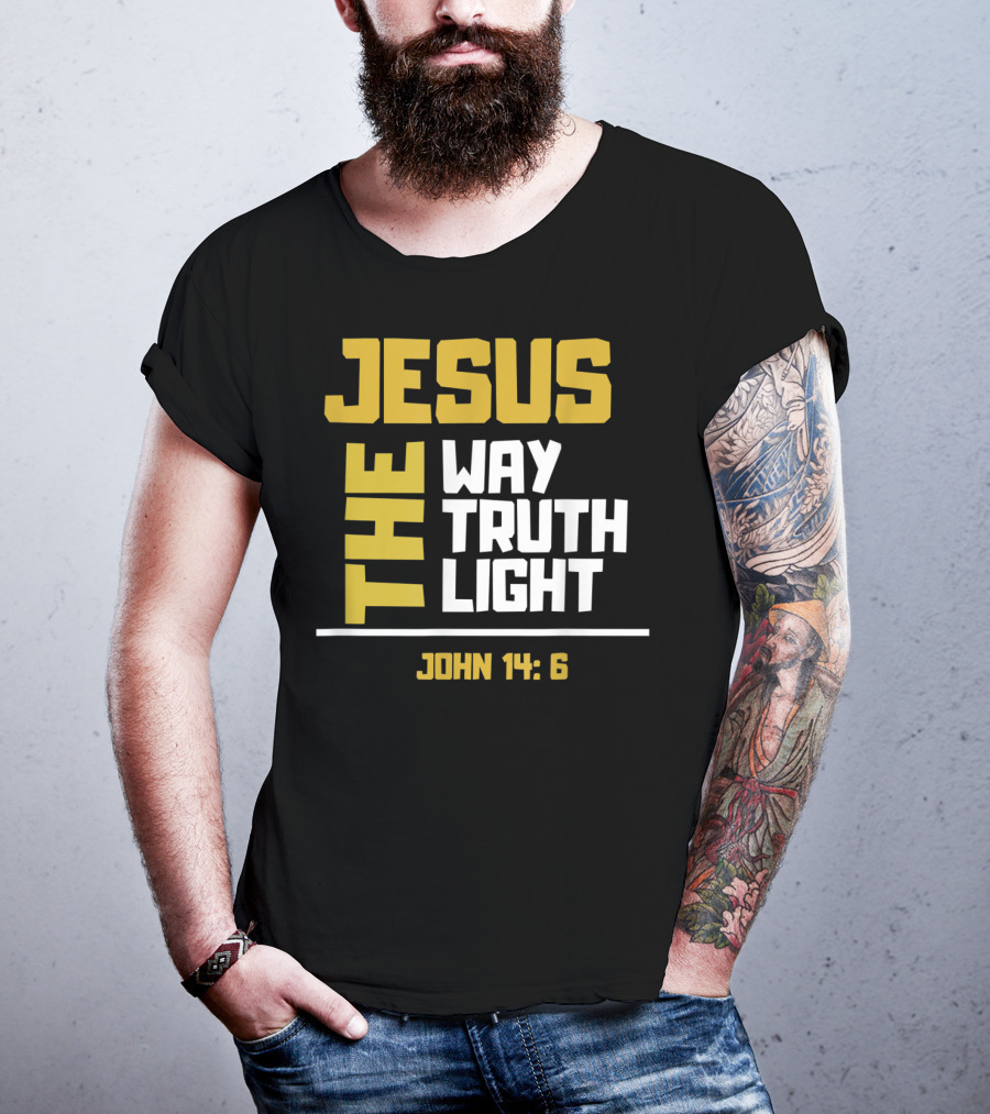 Jesus The Way Truth Light John 14:6 T-Shirt