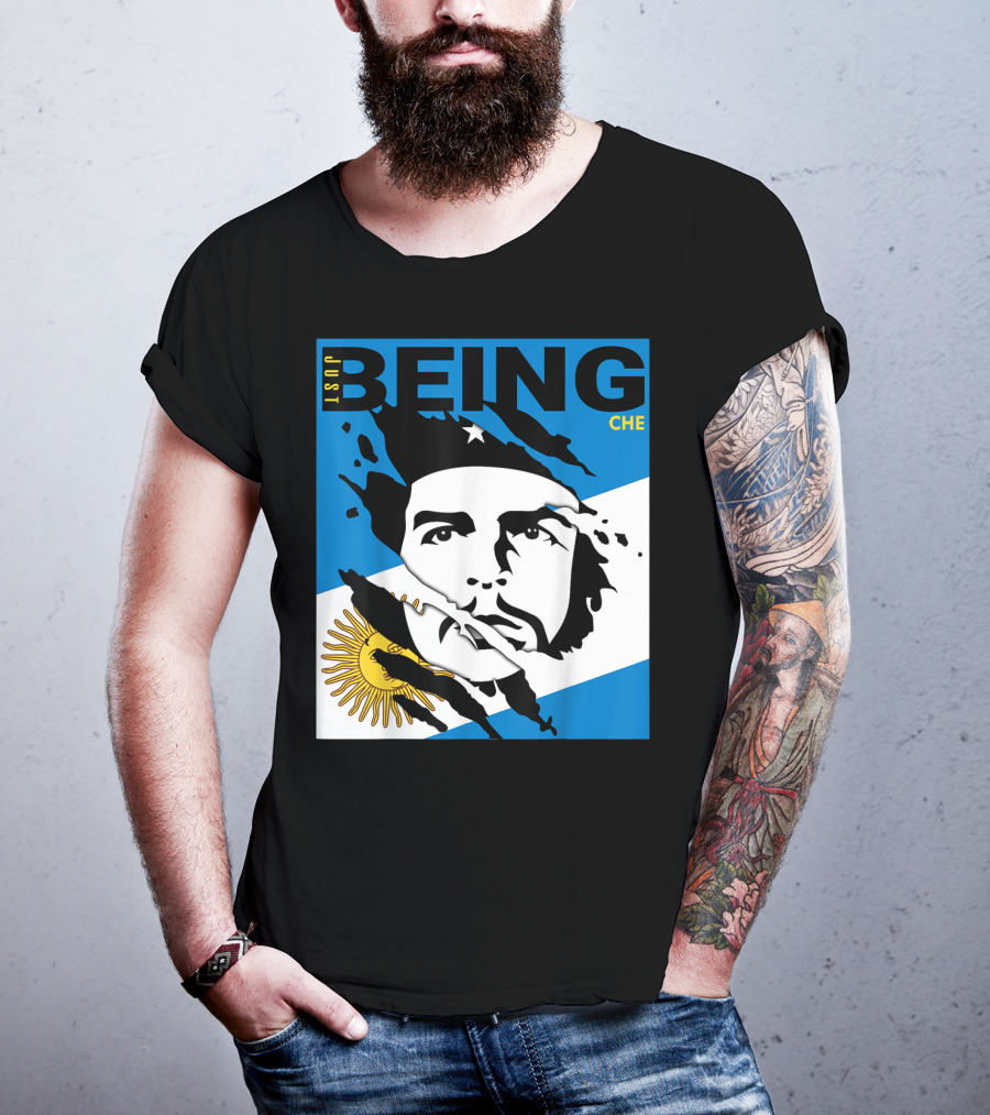 Just Being Che Guevara Argentina Flag Being Che T-Shirt