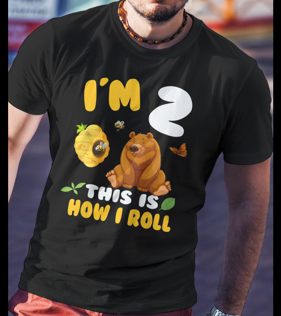 I'm 2 This Is How I Roll Bear Beehive Butterfly T-Shirt