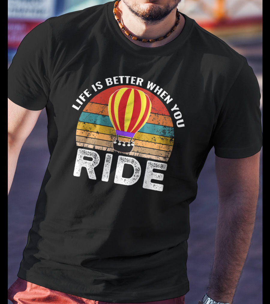 Life Is Better When You Ride Retro Hot Air Balloon Stripes T-Shirt