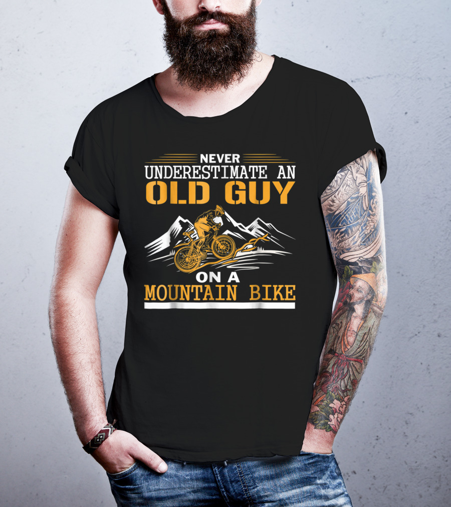 Never Underestimate An Old Guy On A Mountain Bike T-Shirt