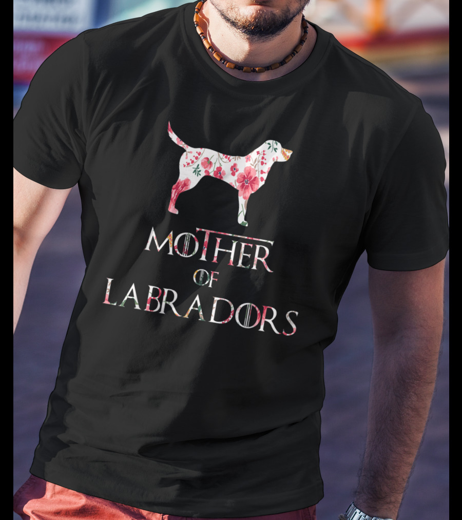 Mother Of Labradors Floral Dog Lover Mom Owner T-Shirt
