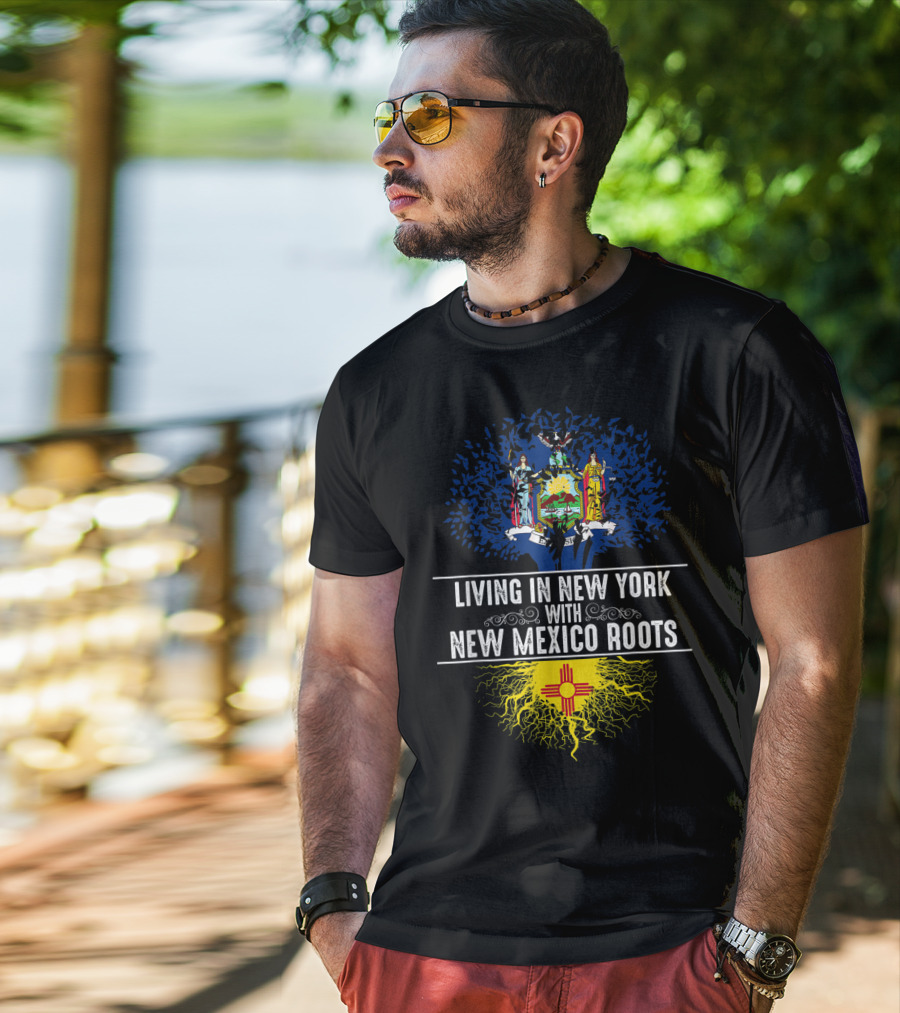 Living In New York With New Mexico Roots State Tree Flag T-Shirt
