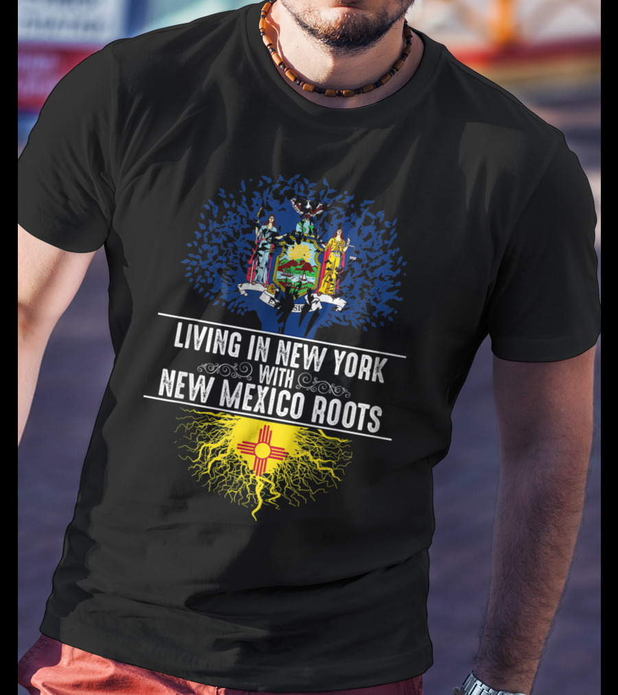 Living In New York With New Mexico Roots State Tree Flag T-Shirt
