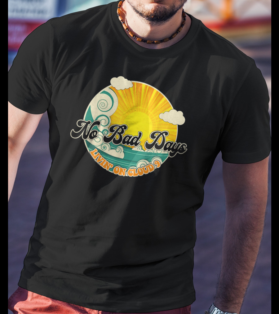 No Bad Days Livin On Cloud 9 Retro Sun And Waves T-Shirt