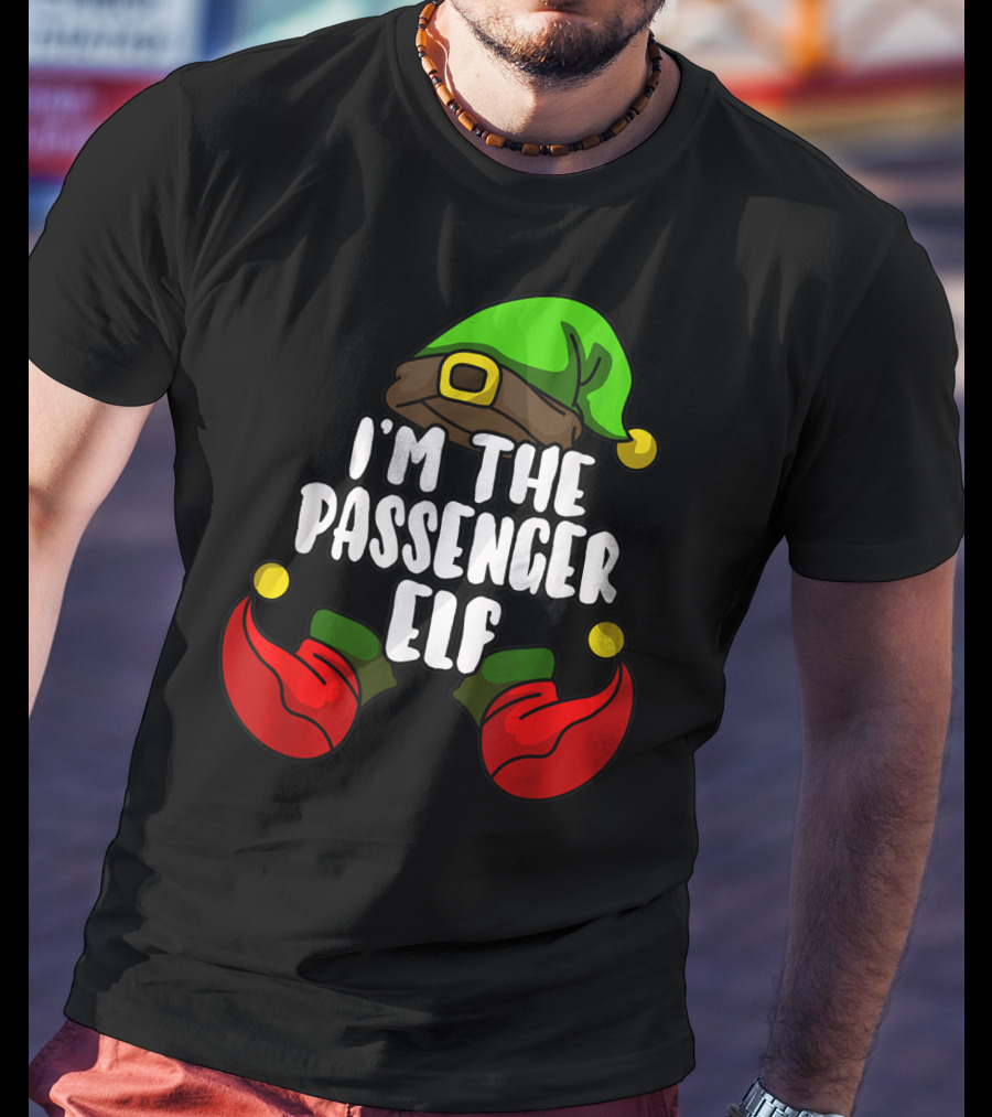 I'm The Passenger Elf Matching Family Group T-Shirt