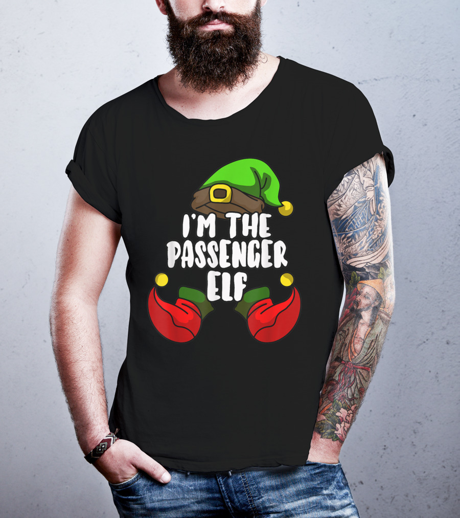 I'm The Passenger Elf Matching Family Group T-Shirt