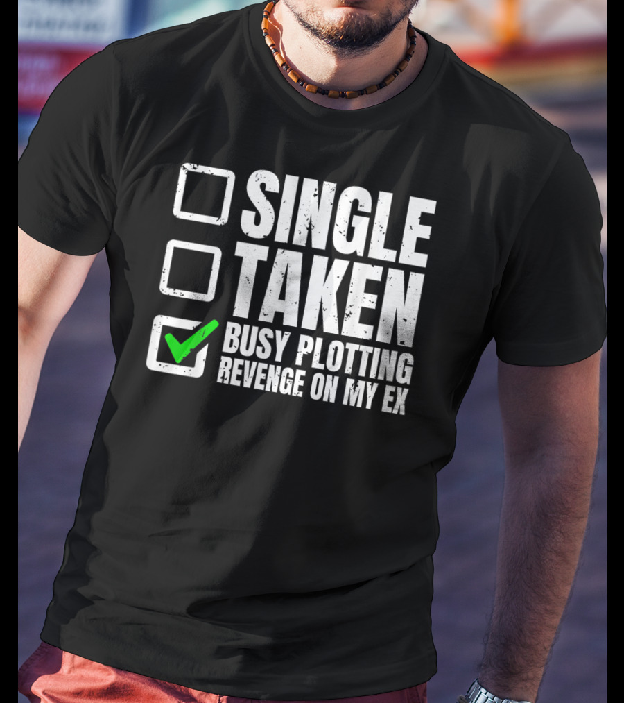 Busy Plotting Revenge On My Ex Check Mark Party T-Shirt