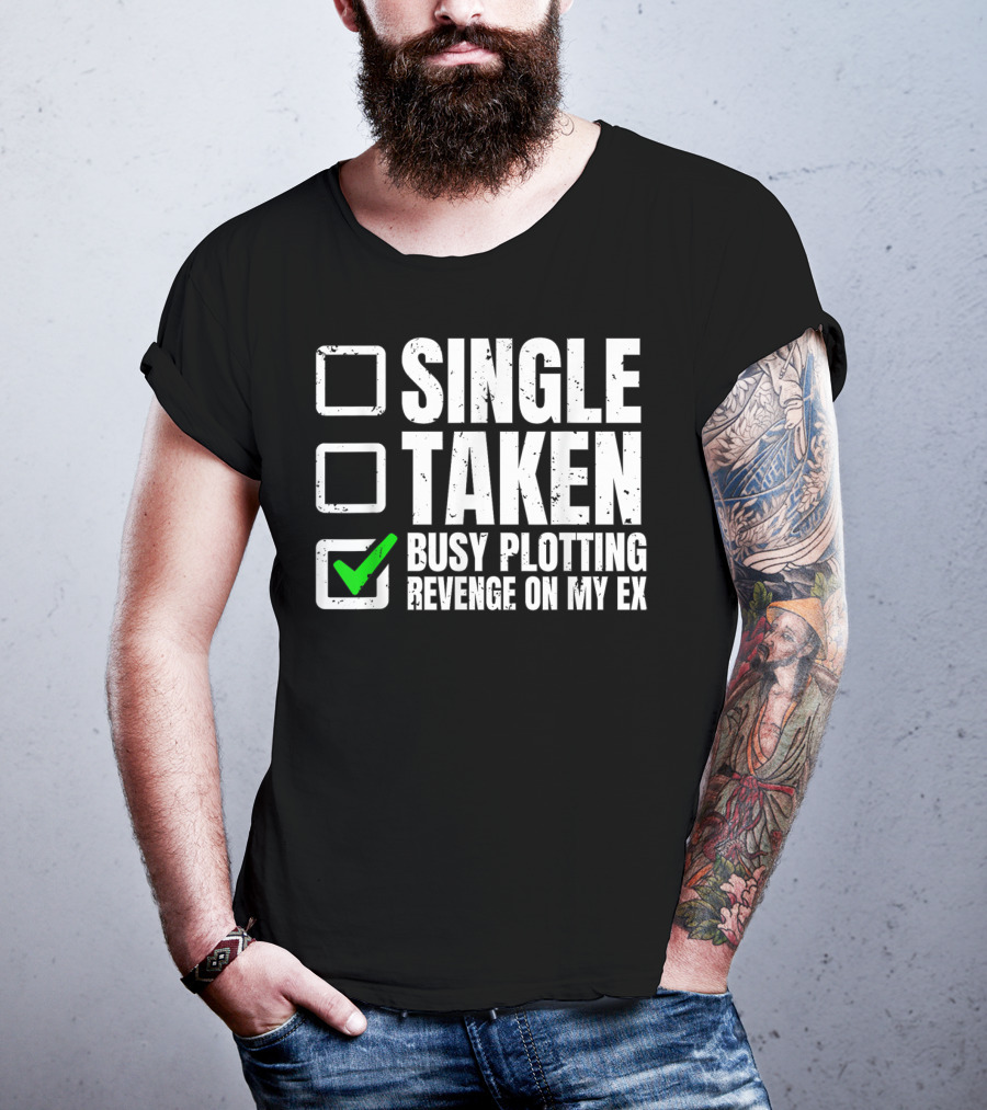 Busy Plotting Revenge On My Ex Check Mark Party T-Shirt
