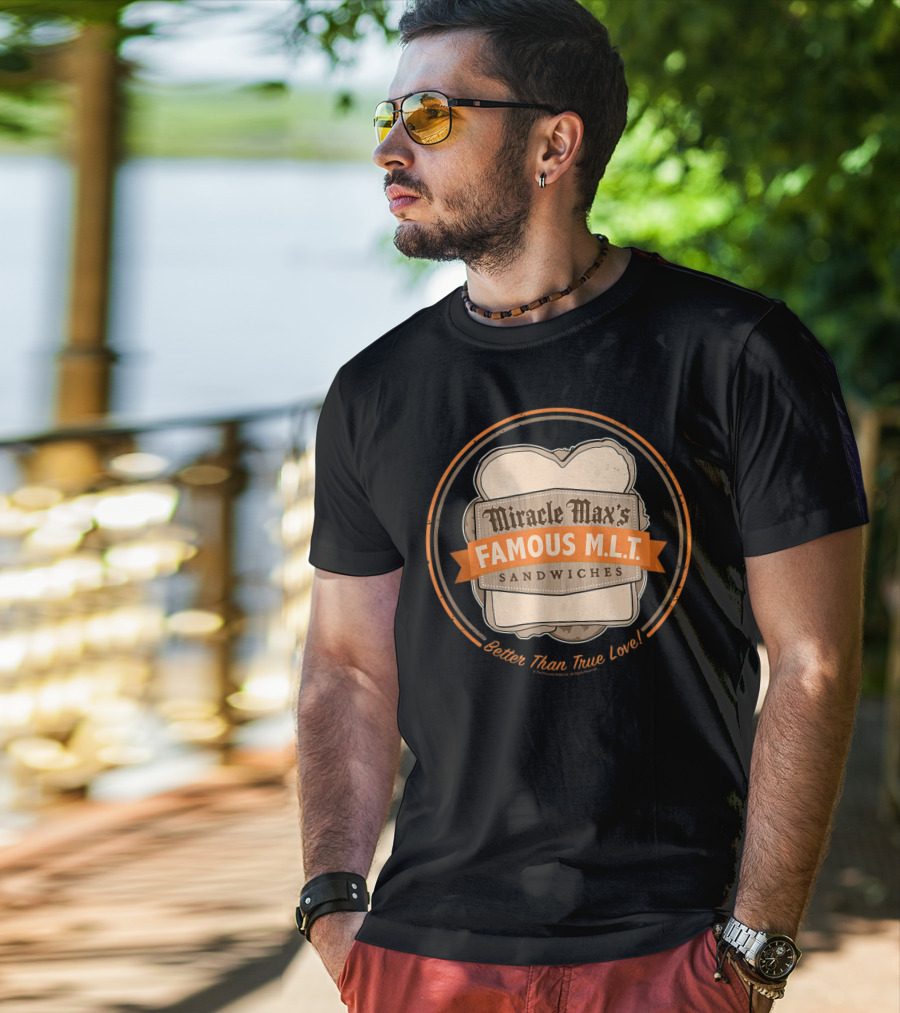 Miracle Max's Famous M.L.T. Sandwiches Better Than True Love T-Shirt