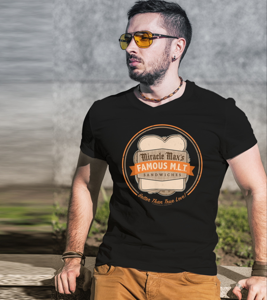 Miracle Max's Famous M.L.T. Sandwiches Better Than True Love T-Shirt