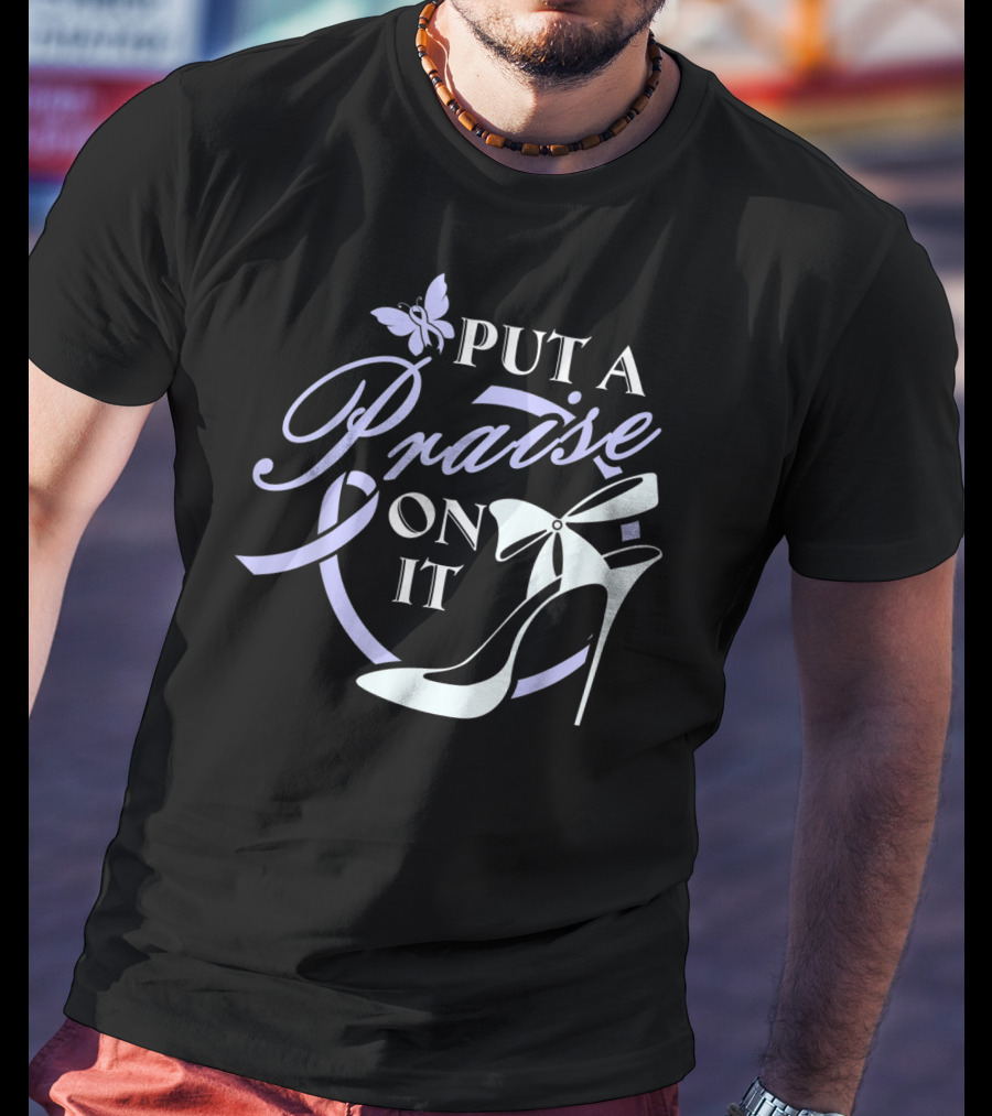Put A Praise On It Butterfly Ribbon High Heels T-Shirt