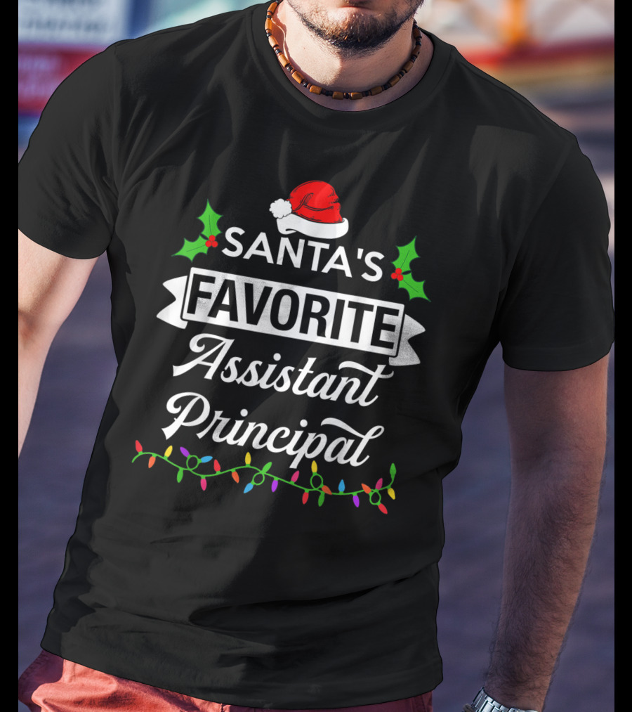 Santa's Favorite Assistant Principal Christmas Lights And Holly T-Shirt