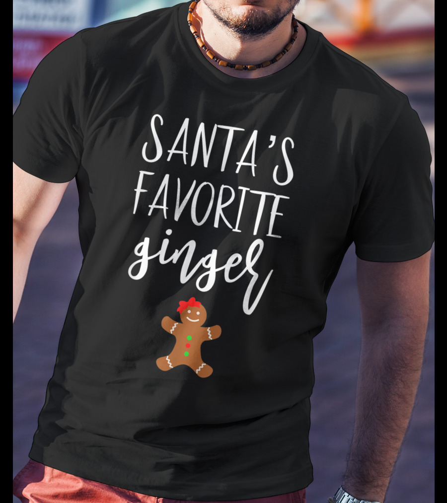 Santas Favorite Ginger Gingerbread Christmas T-Shirt