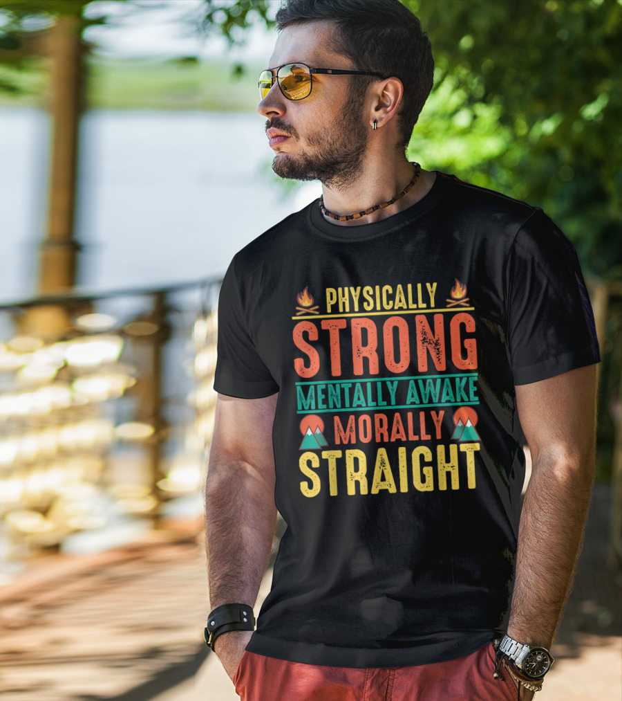 Physically Strong Mentally Awake Morally Straight Scouting Leader Camping T-Shirt
