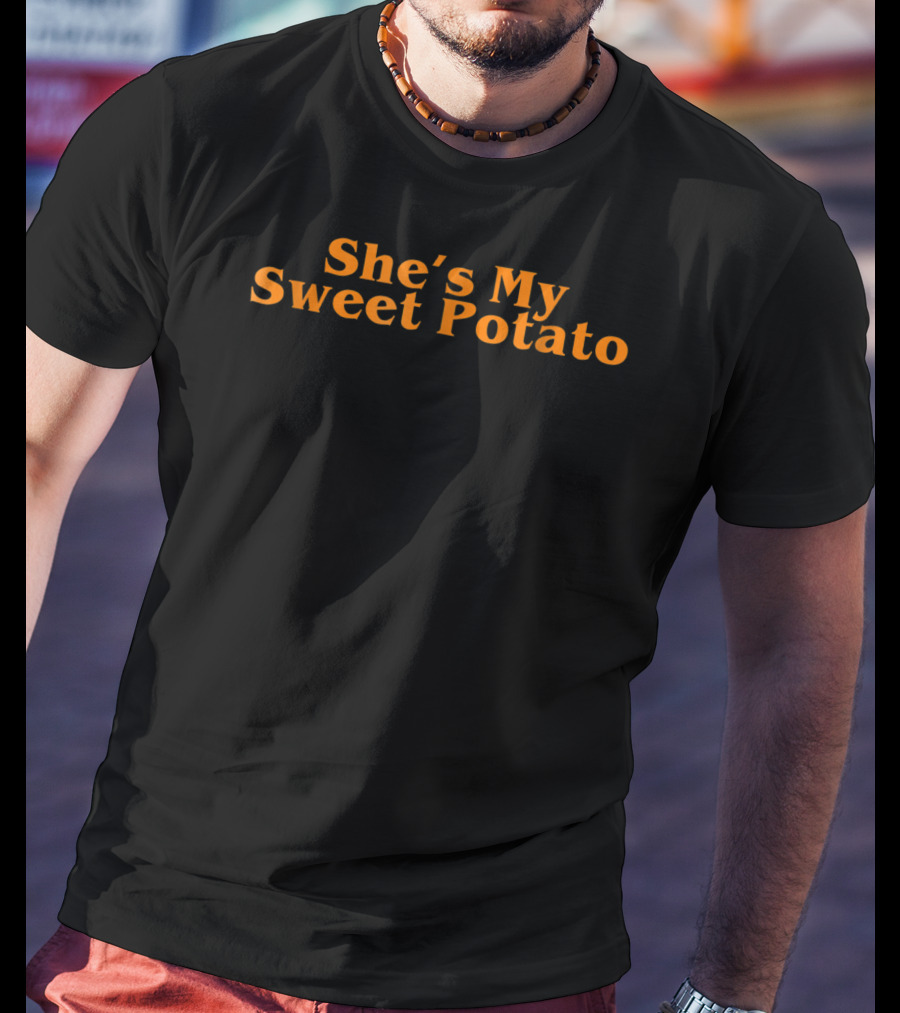 She's My Sweet Potato Couples Shirt For Him And Her T-Shirt
