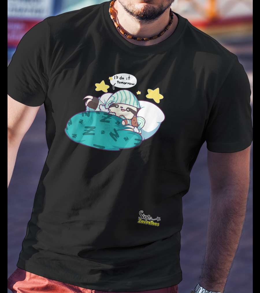 Sleepy Sloth He'll Do It Tomorrow Maybe Zeviretees Signature T-Shirt
