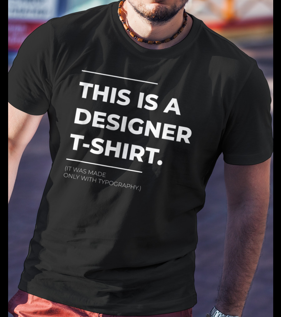 This Is A Designer T-Shirt It Was Made Only With Typography T-Shirt