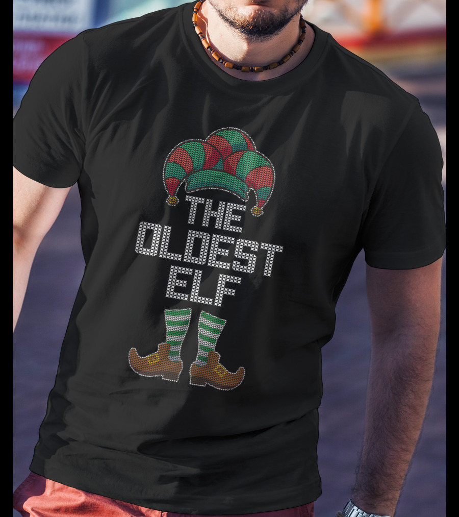 THE OLDEST ELF T-Shirt