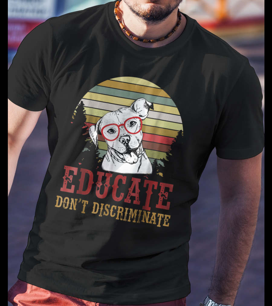 Educate Don't Discriminate Pit Bull Dog Vintage Red Glasses Retro Sunset T-Shirt