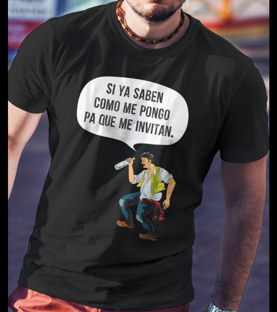 Si Ya Saben Como Me Pongo Pa Que Me Invitan Bottle Man T-Shirt
