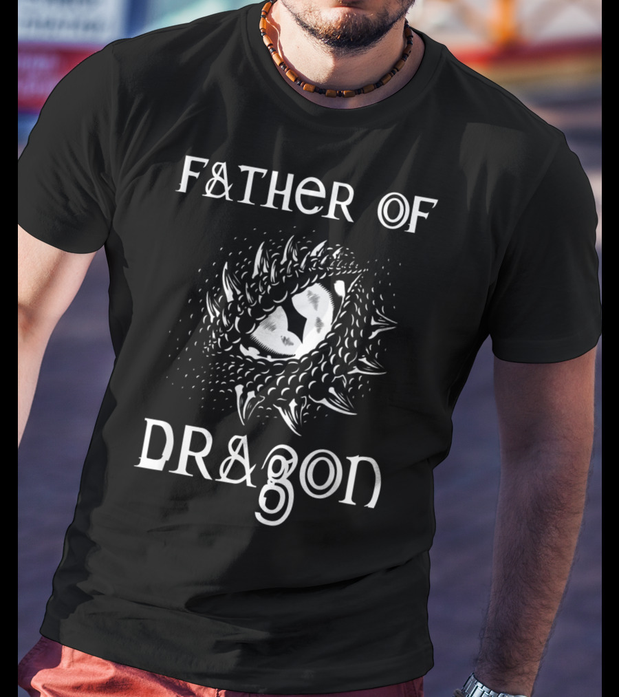 Father Of Dragon Eye T-Shirt