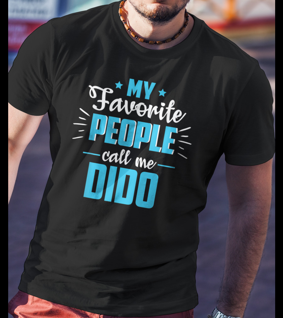 My Favorite People Call Me Dido Father's Day Grandpa T-Shirt