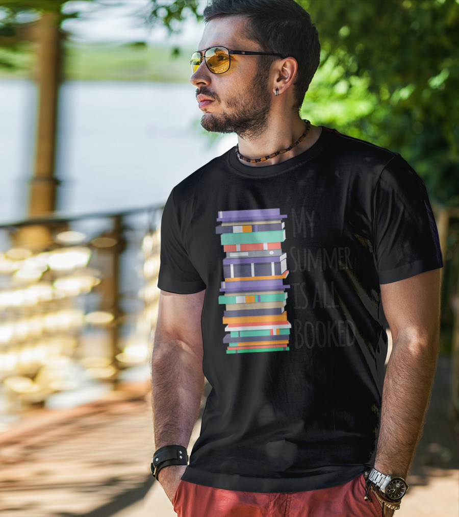 My Summer Is All Booked Funny Book Lover Stack T-Shirt