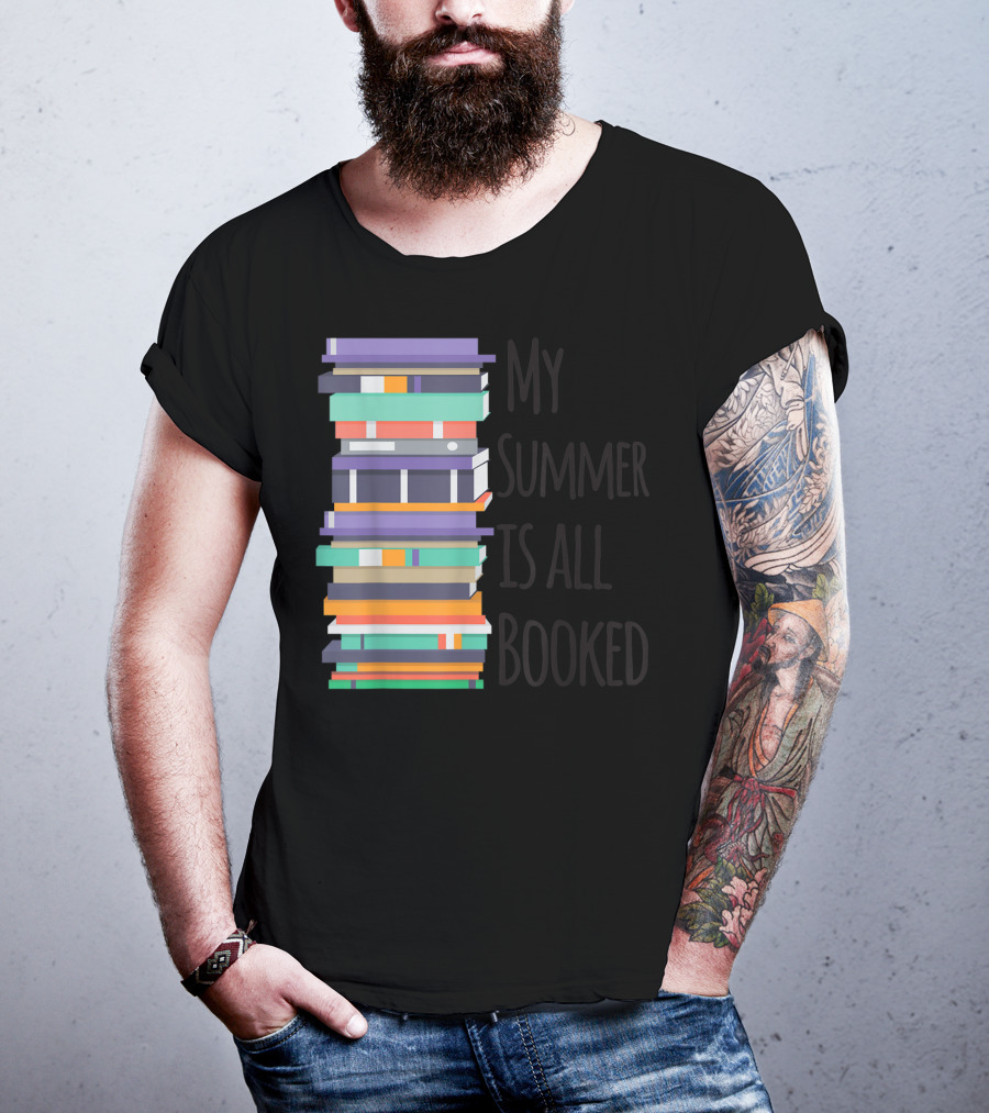 My Summer Is All Booked Funny Book Lover Stack T-Shirt