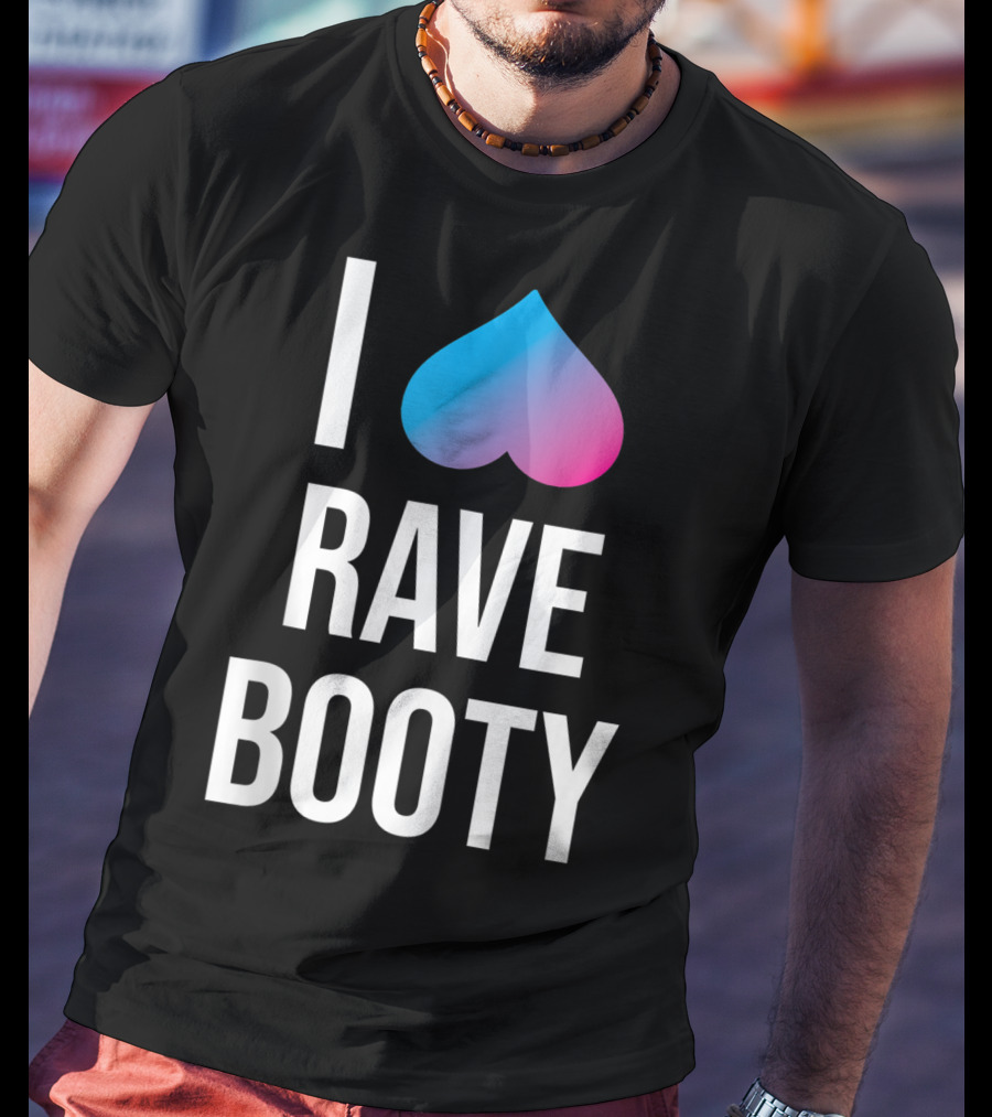 I Heart Rave Booty Funny Trippy EDM Music T-Shirt